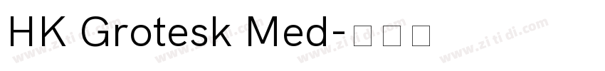 HK Grotesk Med字体转换